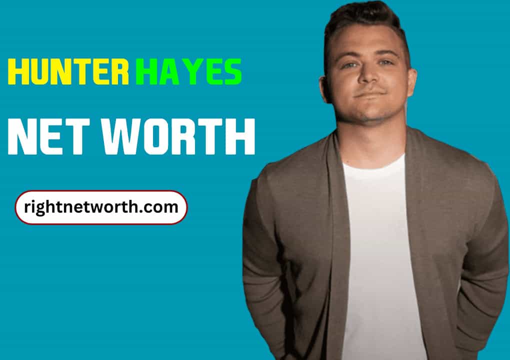 Hunter Hayes Net Worth