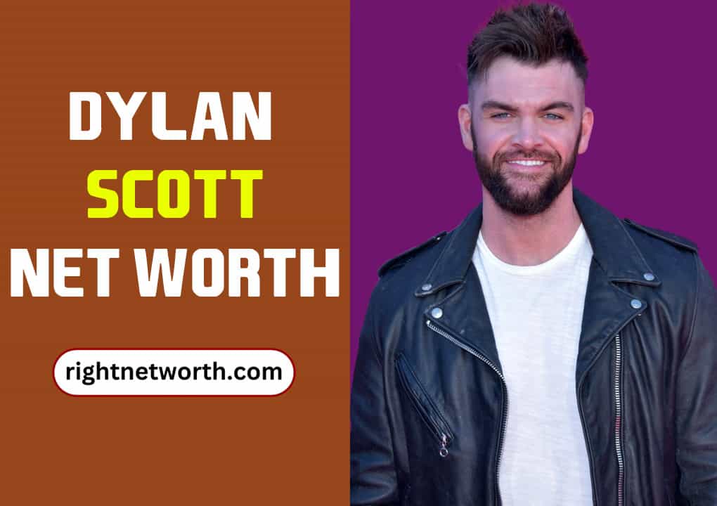 Dylan Scott Net Worth